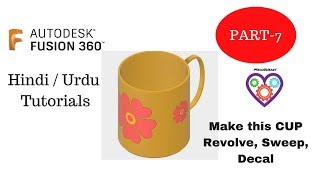 Fusion 360 Hindi Urdu Tutorial  make a cup [upl. by Rolanda299]