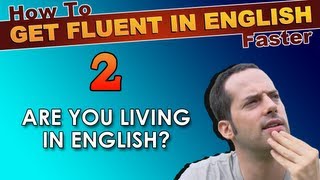 2  Are YOU LIVING in English  How To Speak Fluent English Confidently  English Learning Tips [upl. by Anrehs]