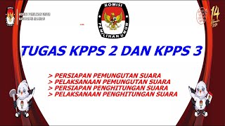 TUGAS KPPS 2 DAN KPPS 3 PEMUNGUTAN DAN PENGHITUNGAN SUARA PEMILU 2024 kpps pemilu2024 bimtek [upl. by Onnem]