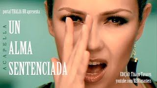 ACAPELLA de quotUn alma Sentenciadaquot  THALIA [upl. by Hester]