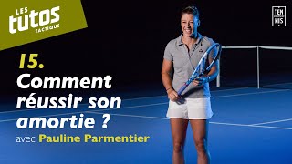 Comment réussir son amortie   Tuto Tennis Tactique 15 avec Pauline Parmentier  FFT [upl. by Denby]