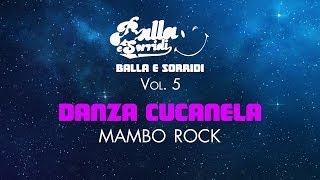 Mambo rock  DANZA CUCANELA  BALLA E SORRIDI VOL 5  BALLI DI GRUPPO E MUSICA DA BALLO [upl. by Erdah]