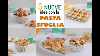 5 NUOVE idee salate con la PASTA SFOGLIA  ricette facili e veloci  5 ideas with puff pastry [upl. by Lib653]