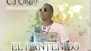 EL MANTENIDO  CJ Castro  MR  DCmpg [upl. by Francine]