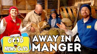 Away in a Manger 🌟🎶  Christmas Songs for Kids  Good News Guys [upl. by Asiela]