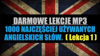 ANGIELSKI 1000 SŁÓW  Darmowa Nauka Słówek  ANGIELSKI MP3 Lekcja 1 z 25 [upl. by Enidlareg]