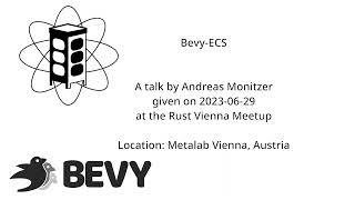 Andreas Monitzer  BevyECS explained  Rust Vienna June 2023 [upl. by Rhiamon]