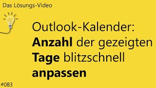 Das Lösungsvideo 083 OutlookKalender Anzahl der gezeigten Tage blitzschnell anpassen [upl. by Ioj]