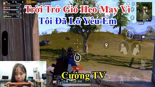 Cường TV  Trời Trở Gió Heo May Vì Tôi Đã Lỡ Yêu Em [upl. by Petrick]