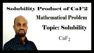 Lesson 4 Solubility Product of CaF2  Topic Solubility  Qualitative Chemistry [upl. by Gerger]