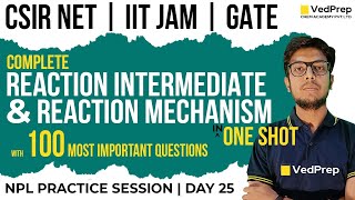 Reaction Intermediate  Reaction Mechanism  CSIR NET Chemistry IIT JAM GATE VedPrep Chem Academy [upl. by Yelrebmik509]