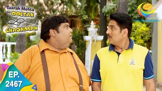 Taarak Mehta Ka Ooltah Chashmah  Episode 2467  Full Episode [upl. by Aihseket942]