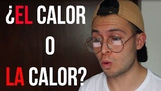 ¿El Calor o La Calor  ¡Descubre cuál es la forma correcta D [upl. by Reinar]