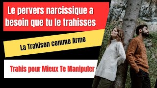 LE PERVERS NARCISSIQUE A BESOIN QUE TU LE TRAHISSES [upl. by Lecram]