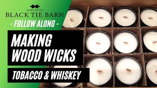 Make Wood Wick Candles Tobacco amp Whiskey  Follow Along Step by Step Woodwick Candle Making  VLOG [upl. by Dnallor]