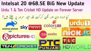 Intelsat 20 685E BiG New UpdateNew Channels AddUrdu 1 amp Ten Cricket HD on Forever Server [upl. by Jair]