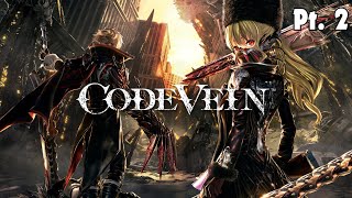 Code Vein  Pt 2 [upl. by Maloy]