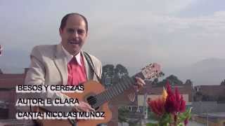 BESOS Y CEREZAS NICOLAS MUÑOZ VIDEO OFICIAL [upl. by Lerred281]