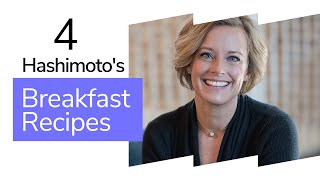 Hashimotos Diet Top 4 Thyroid Friendly Breakfast Recipes that Taste Good  Sara Peternell [upl. by Eenerb676]