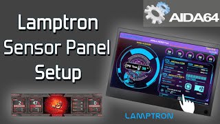 Lamptron Sensor Panel AIDA64 Setup amp Custom Display Tutorial [upl. by Lilak]