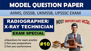 Radiographer and XRay Technician Exam  Model Question Paper  Radiology MCQs with Answers [upl. by Nilpik]