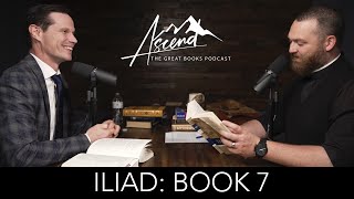 Iliad Book 7  Ajax Duels with Hector  Ascend The Great Books Podcast [upl. by Hadik789]