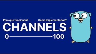 Channels  Concurrencia en Golang [upl. by Ellenar758]