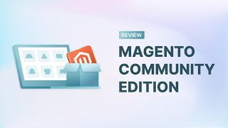 Magento Community Edition Review Top Features Pros and Cons [upl. by Haberman]