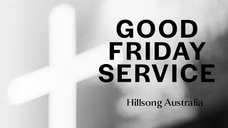 Good Friday with Robert Fergusson  Hillsong Australia [upl. by Otrevogir]