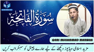 Heart Melting Recitation Surah Fatiha ki Tilawat By Qari Muhammad Marwan  سورة الفاتحة [upl. by Atteiram296]