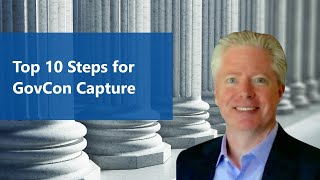 Mastering the 10 Key Capture Steps for Government Contracting [upl. by Springer158]