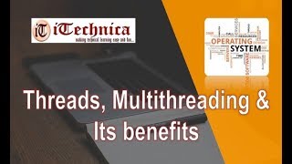 12 Threads  Multithreading and its benefits in OS [upl. by Wight]