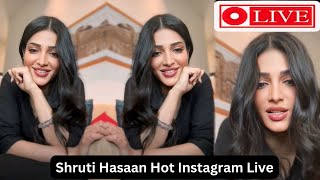 Shruti hassan live instagram hot shrutihaasan bollywood instagram [upl. by Elfrieda]