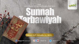 Ustadz Nafi Zainuddin Lc MHI  Sunnah Tarbawiyah [upl. by Kelby]