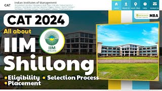 CAT 2024  All About IIM Shillong  Eligibility  Fees  Placements  Admission Process [upl. by Ahsekahs]