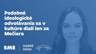 Dobré ráno Podobné ideologické odvolávania sa v kultúre diali len za Mečiara 882024 [upl. by Sifan991]