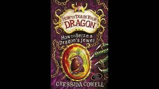 How To Seize A Dragons Jewel Book 10th in the how to train your dragon trilogy [upl. by Aicener]