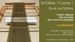 TUTORIAL17 Parte 1 FAJA PAMPA TUBULAR LA URDIMBRE  URDIDO A TRES [upl. by Akinas]