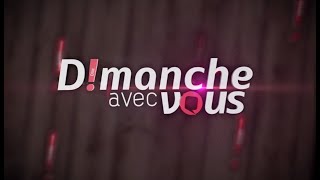 DIMANCHE AVEC VOUS DU DIMANCHE 17 MARS 2024  ÉQUINOXE TV [upl. by Reniti]