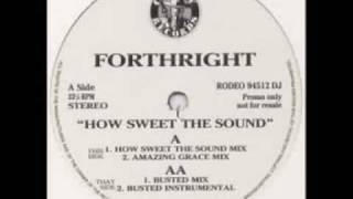 Forthright  How Sweet The Sound Busted Mix [upl. by Norreg]