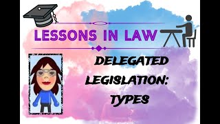 Types of Delegated Legislation [upl. by Glovsky642]