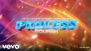 Squash  Process Official Audio [upl. by Trinidad546]