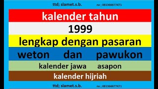 kalender 1999 lengkap pawukon  weton  pasaran kalender jawa  hijriah [upl. by Rehpatsirhc]