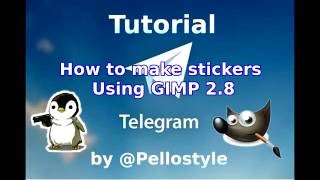 Telegram tutorials  Stickers with GIMP [upl. by Marchall]