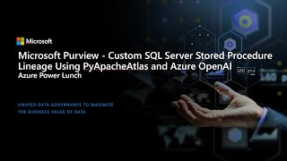 Microsoft Purview  Custom SQL Server Stored Procedure Lineage Using PyApacheAtlas and Azure OpenAI [upl. by Marnia]