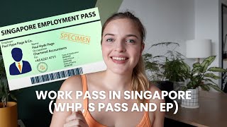 WORKING IN SINGAPORE  Your Guide to Work Passes WHP EP S Pass in Singapore [upl. by Eixor722]