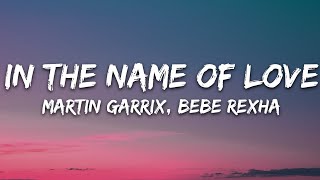 Martin Garrix amp Bebe Rexha  In The Name Of Love Lyrics [upl. by Enelegna]