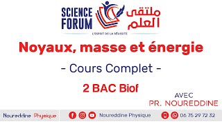 2 BAC Biof  Noyaux masse et énergie Le Cours Complet [upl. by Arreyt]