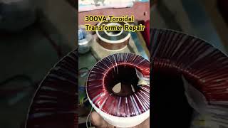 300 Watt Toroidal Transformer Repair [upl. by Xavler]