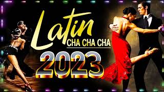 Sweet Latin Dance Cha Cha Cha Music 2023 Playlist  Old Latin Cha Cha Cha Songs Of All Time [upl. by Alaecim882]